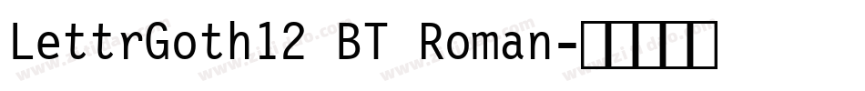 LettrGoth12 BT Roman字体转换